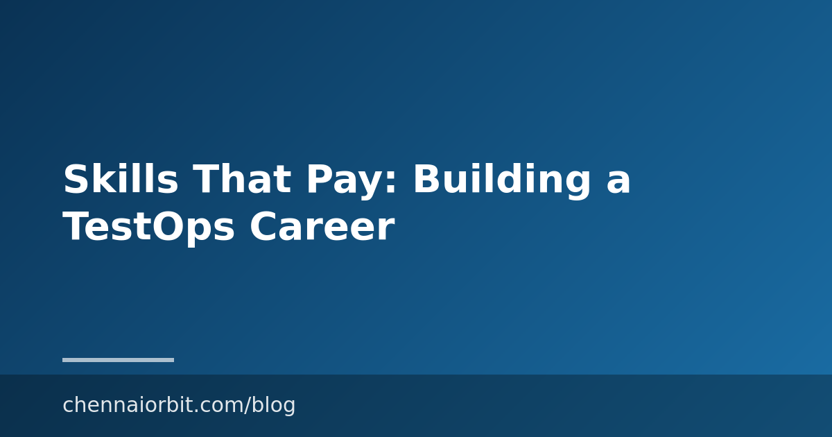 Skills That Pay: Building a TestOps Career