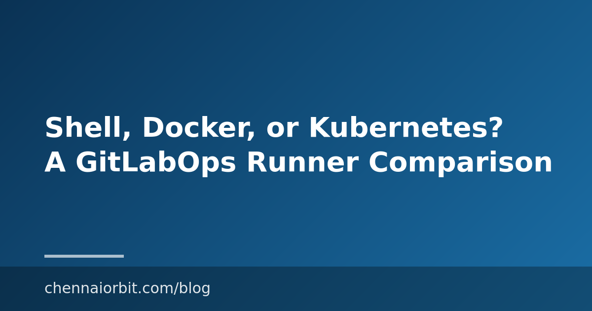 Shell, Docker, or Kubernetes? A GitLabOps Runner Comparison